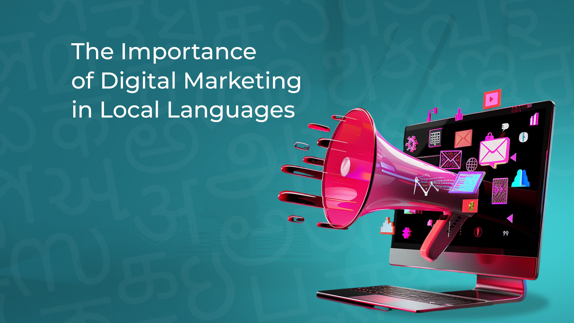 The Importance of Digital Marketing in Local Languages