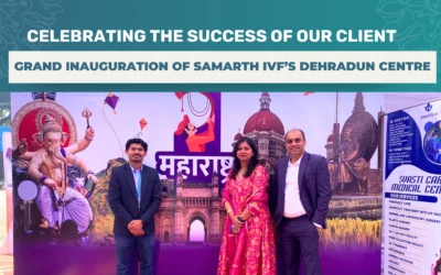 Celebrating the Success of Our Client.Grand Inauguration of Samarth IVF’s Dehradun Centre