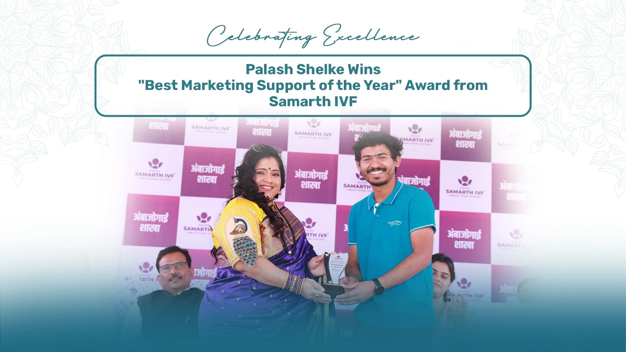 Celebrating Excellence Palash Shelke Wins “Best Marketing Support of the Year” Award from Samarth IVF