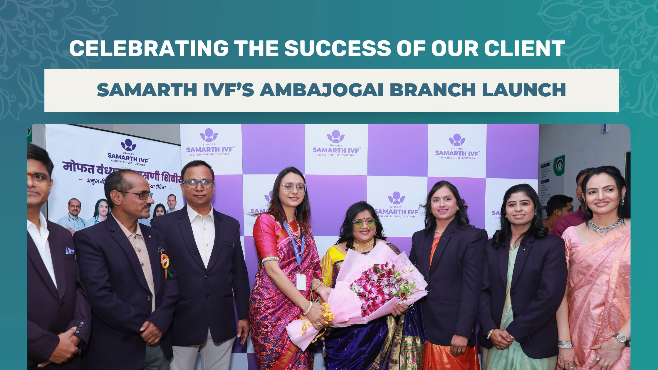 Creafinity Delivers Seamless Execution for Samarth IVF’s Amajogai Branch Launch