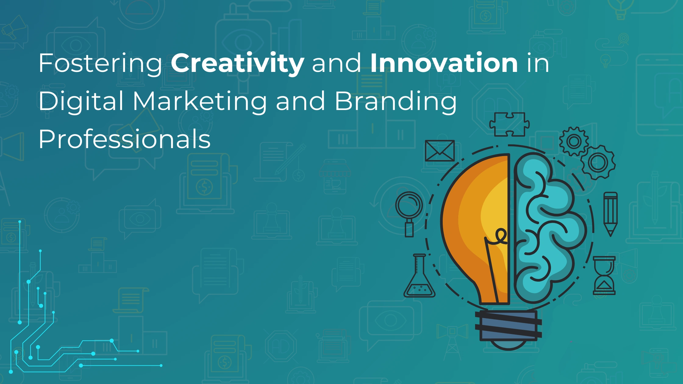 Fostering Creativity and Innovation in Digital Marketing and Branding Professionals