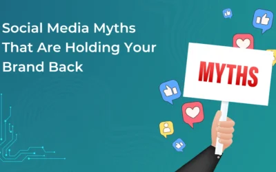 Social Media Myths That Are Holding Your Brand Back