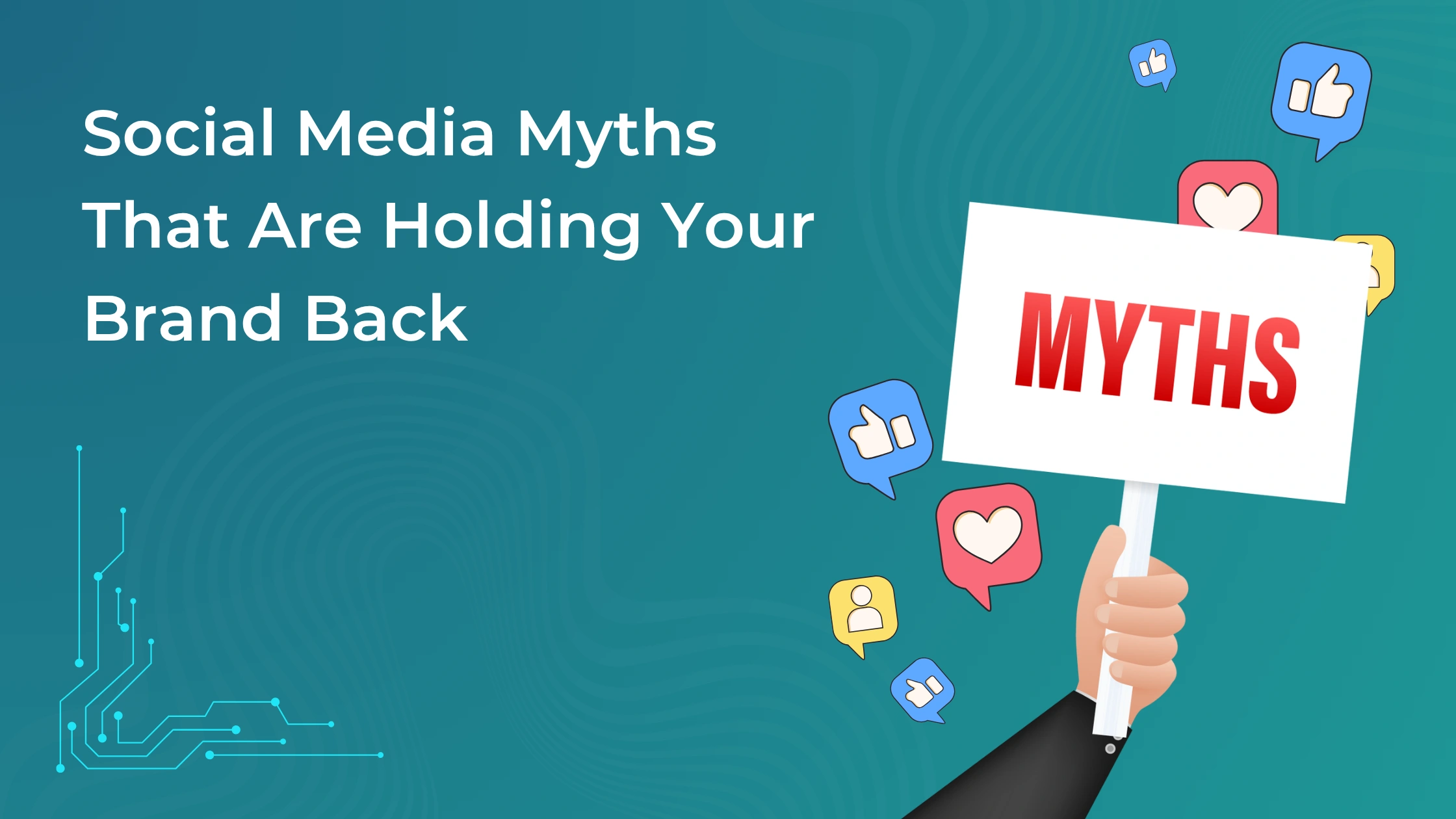 Social Media Myths That Are Holding Your Brand Back