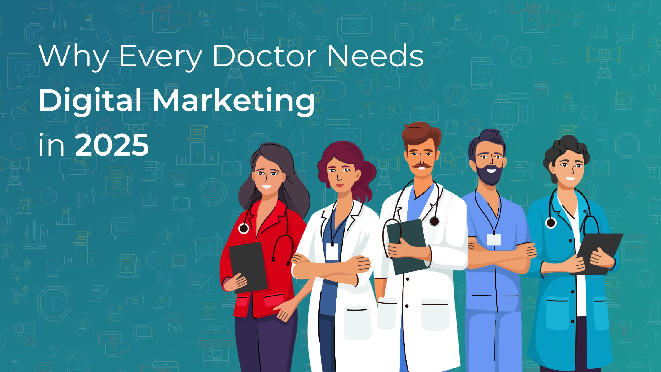 Why Every Doctor Needs Digital Marketing in 2025