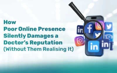 How Poor Online Presence Silently Damages a Doctor’s Reputation (Without Them Realising It)