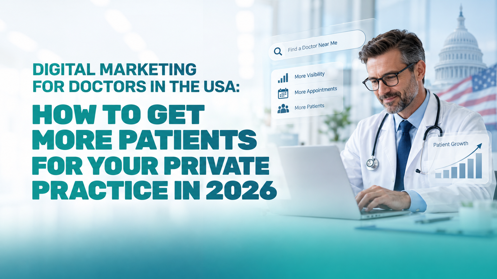 Digital Marketing for Doctors in the USA: How to Get More Patients for Your Private Practice in 2026